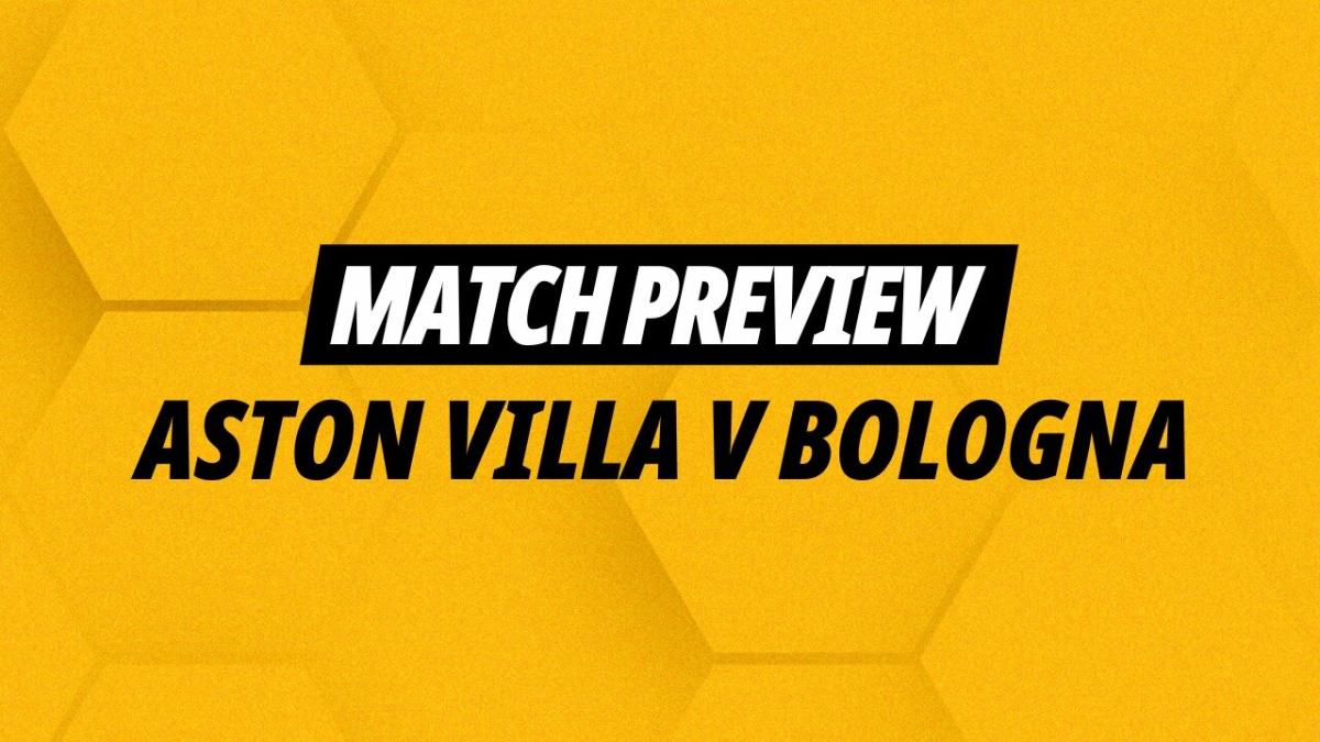 Aston Villa v Bologna Europa League match preview